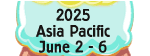 2025 Asia Pacific Edition; June 2 - 6, Singapore